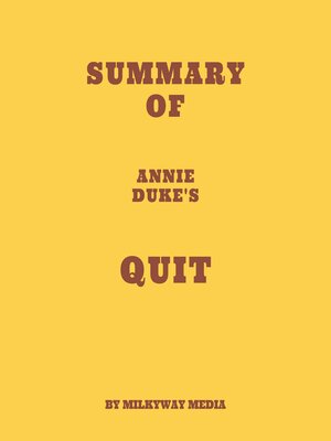 cover image of Summary of Annie Duke's Quit